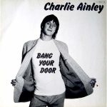 Charlie Ainley - Bang Your Door (LP, Album)