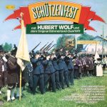 Hubert Wolf Und Seine Original Böhmerländer - Schützenfest Mit Hubert Wolf Und Dem Original Böhmerland-Quartett (LP)