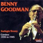 Benny Goodman - Swingin' Benny Combos 1935 To 1945 (CD, Comp)