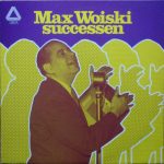 Max Woiski Sr. - Max Woiski Successen (LP)