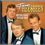 Trio Heesbeen - Bruine Ogen Huilen Niet (CD, Album)