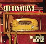 The Dexateens - Hardwire Healing (CD, Album)