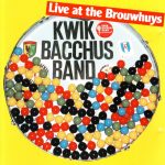 Kwik Bacchus Band - Live At The Brouwhuys (CD, Album)
