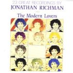 Jonathan Richman & The Modern Lovers - 23 Great Recordings By Jonathan Richman & The Modern Lovers (CD, Comp)