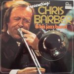 Chris Barber - Presenting: Chris Barber & His Jazz Band (LP, Comp, RE)
