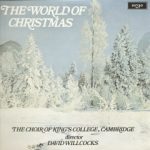 The Choir Of King's College, Cambridge* Director David Willcocks - The World Of Christmas (LP)