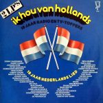 Various - Ik Hou Van Hollands - 10 Jaar Radio En TV-Toppers (2xLP, Comp)