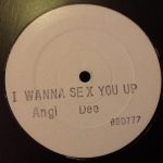 Angi Dee - I Wanna Sex You Up (12", W/Lbl, sta)