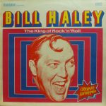 Bill Haley - The King Of Rock'n Roll (LP, Comp)