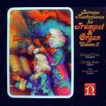 Edward Tarr* / George Kent (3) With Bengt Eklund - Baroque Masterpieces For Trumpet & Organ Volume II (LP)