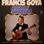 Francis Goya - 16 Gouden Successen (LP, Comp)