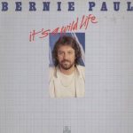 Bernie Paul - It's A Wild Life (LP, Album, Club)