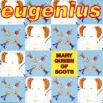 Eugenius (2) - Mary Queen Of Scots (CD, Album)