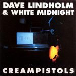 Dave Lindholm & White Midnight - Creampistols (CD, Album)