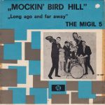 The Migil 5* - Mockin' Bird Hill (7", Single)