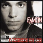Eamon - I Don't Want You Back (CD, Album, Copy Prot., Enh)