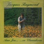 Jacques Raymond - Aan Jou... ...En Vlaanderen (LP, Album)