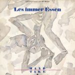 Les Immer Essen - Hand = Take (Extended Version-Mix) (12")