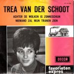 Trea van der Schoot - Achter De Wolken Is Zonneschijn / Niemand Zal Mijn Tranen Zien (7", Single, Mono)