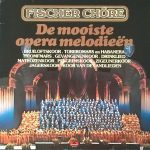Fischer Chöre - De Mooiste Opera Melodieën (LP, Album)