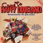 Various - Come To Happy Dixieland - Muntermacher Für Gute Laune (LP, Comp)