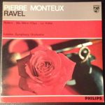 Pierre Monteux – Ravel* – London Symphony Orchestra - Boléro  Ma Mère L’Oye  La Valse (LP)