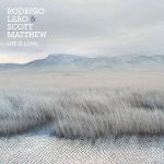 Rodrigo Leão & Scott Matthew - Life Is Long (LP, Album, +CD)