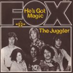 Fox (3) - He's Got Magic / The Juggler (7", Single)