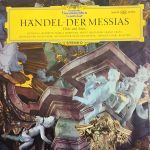 Georg Friedrich Händel / Gundula Janowitz, Ernst Haefliger, Franz Grass, Münchener Bach-Chor, Münchener Bach-Orchester, Karl Richter - Chöre Und Arien Aus "Der Messias" (LP, Album)