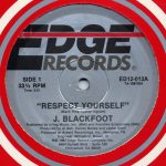 J. Blackfoot - Respect Yourself / Breaking The Monotony (12")