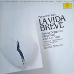 Manuel De Falla - Teresa Berganza, Alicia Nafé, José Carreras, Ambrosian Opera Chorus*, London Symphony Orchestra, Garcia Navarro - La Vida Breve (LP, Album, RE)