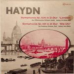 Haydn*, Sir Adrian Boult, Louis Martin, Das Philharmonische Orchester London*, Das Pasdeloup Orchester, Paris* - Symphonie Nr. 104 In D-dur "London" -  Symphonie Nr. 101 In D-dur "Die Uhr " (LP)