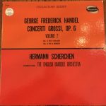 Georg Friedrich Händel - The English Baroque Orchestra, Hermann Scherchen - Concerti Grossi, Op. 6, Volume 1, No. 5 In D Major, No. 6 In G Minor (LP, Mono)