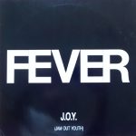 J.O.Y.* - Fever (12")