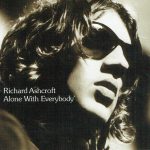 Richard Ashcroft - Alone With Everybody (CD, Album)