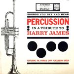 The Frankie Capp Percussion Group - In A Tribute To Harry James (LP)