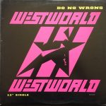 Westworld (2) - Do No Wrong (12")