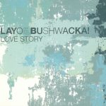 Layo & Bushwacka! - Love Story (CD, Single)
