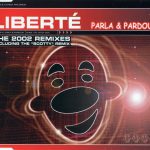 Parla & Pardoux - Liberté (The 2002 Remixes) (CD, Maxi)