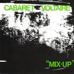 Cabaret Voltaire - Mix-Up (CD, Album, RE, RP)