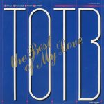 T.O.T.B. - The Best Of My Love (12")