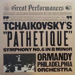 Pyotr Ilyich Tchaikovsky, Eugene Ormandy, The Philadelphia Orchestra - "Pathetique" Symphony No. 6 In B Minor (LP, Album, RE, RM)