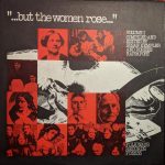 Various - "...But The Women Rose..." Volume I Voices Of Women In American History (LP, Album, Mono)