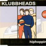 Klubbheads - Hiphopping (CD, Maxi, Enh)