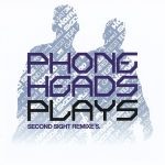 Phoneheads - Plays (Second Sight Remixe's) (CD, Album)