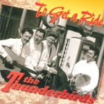 The Thunderbirds (22) - To Get A Ride (CD, Album)