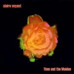 Claire Voyant - Time And The Maiden (CD, Album)
