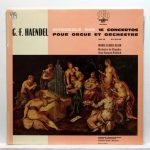 G.-F. Haendel*, Marie-Claire Alain, Orchestre De Chambre Jean-François Paillard - Intégrale Des 16 Concertos Pour Orgue Et Orchestre - Vol. IV Nos 13 À 16  (LP)