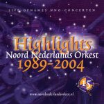 Noord Nederlands Orkest - Highlights 1989-2004 (CD, Comp)