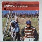 Santos & Sabino - Lararari... (Canzone Felice) (12")